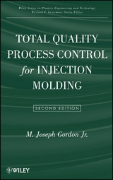 Total Quality Process Control for Injection Molding - M. Joseph Gordon