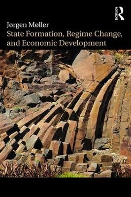 State Formation, Regime Change, and Economic Development - Jørgen Møller
