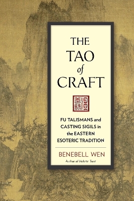 The Tao of Craft - Benebell Wen