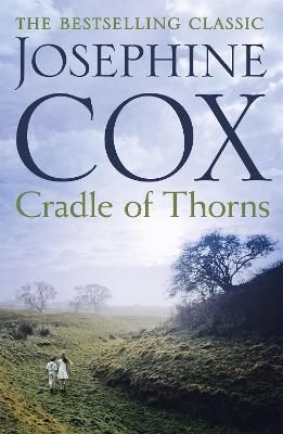 Cradle of Thorns - Josephine Cox