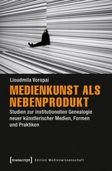 Medienkunst als Nebenprodukt -  Lioudmila Voropai