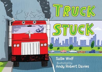 Truck Stuck - Sallie Wolf