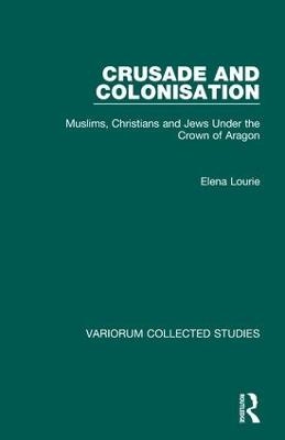Crusade and Colonisation - Elena Lourie
