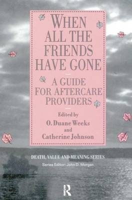 When All the Friends Have Gone - Duane Weeks, Catherine Johnson