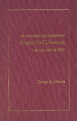 An Annotated Bibliography of Oregon Bird Literature Published Before 1935