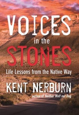 Voices in the Stones - Kent Nerburn