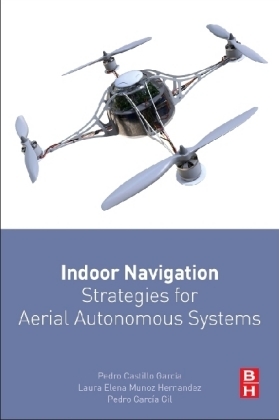 Indoor Navigation Strategies for Aerial Autonomous Systems