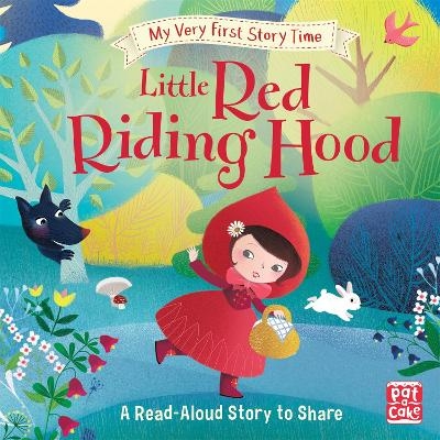 My Very First Story Time: Little Red Riding Hood -  Pat-a-Cake, Rachel Elliot