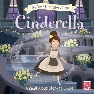 My Very First Story Time: Cinderella -  Pat-a-Cake, Rachel Elliot
