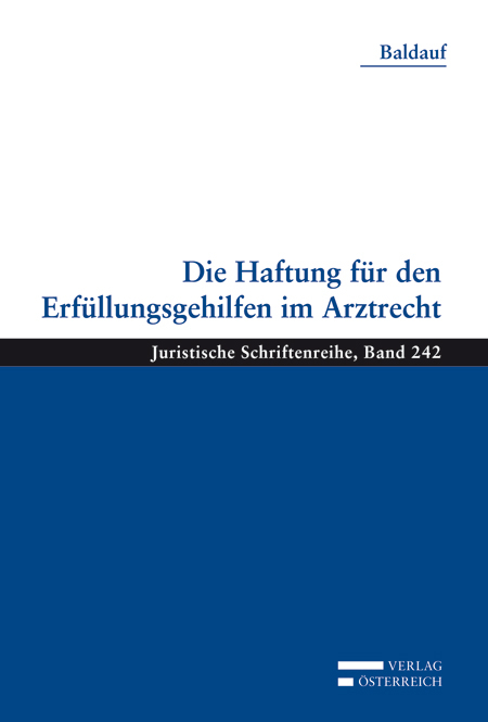 Die Haftung f&uuml;r den Erf&uuml;llungsgehilfen im Arztrecht - Bettina Baldauf