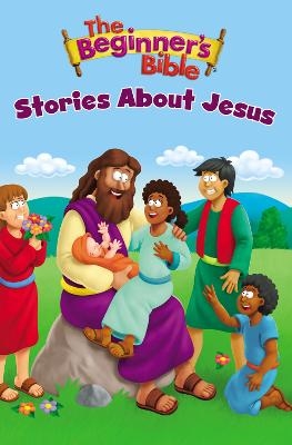 The Beginner's Bible Stories About Jesus -  The Beginner's Bible