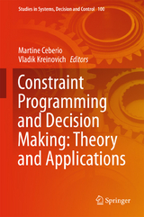 Constraint Programming and Decision Making: Theory and Applications - 