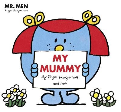 Mr. Men Little Miss: My Mummy - Roger Hargreaves