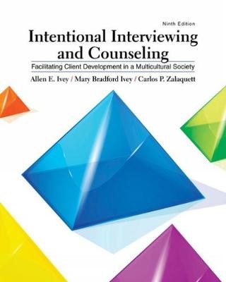 Intentional Interviewing and Counseling - Allen Ivey, Carlos Zalaquett, Mary Ivey