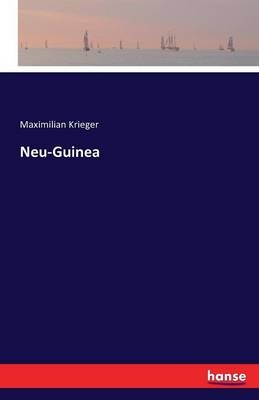 Neu-Guinea - Maximilian Krieger