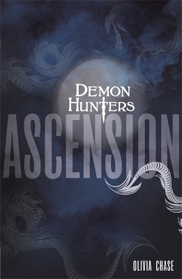 Demon Hunters: Ascension - Olivia Chase