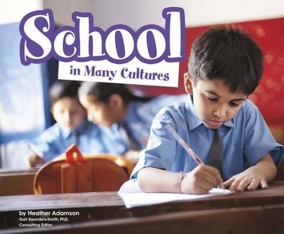 School in Many Cultures - Heather Adamson