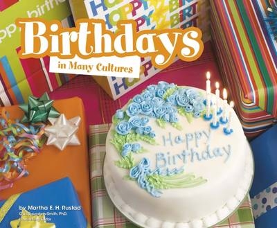 Birthdays in Many Cultures - Martha E. H. Rustad