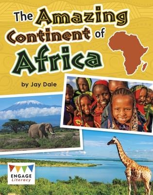 The Amazing Continent of Africa - Jay Dale