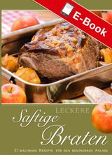 Leckere saftige Braten - Janny Hebel