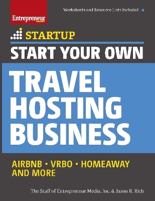 Start Your Own Travel Hosting Business - The Staff of Entrepreneur Media, Jason R. Rich