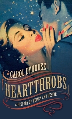 Heartthrobs - Carol Dyhouse