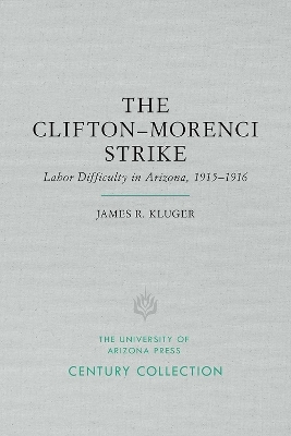 The Clifton-Morenci Strike - James R. Kluger