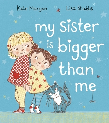 My Sister is Bigger than Me - Kate Maryon