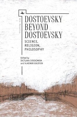 Dostoevsky Beyond Dostoevsky - 