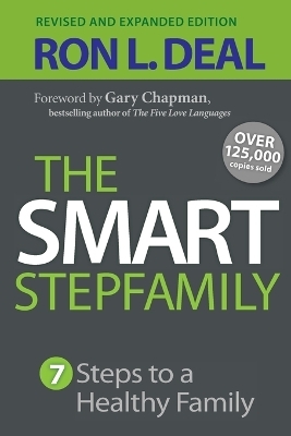 The Smart Stepfamily &ndash; Seven Steps to a Healthy Family - Ron L. Deal, Gary Chapman