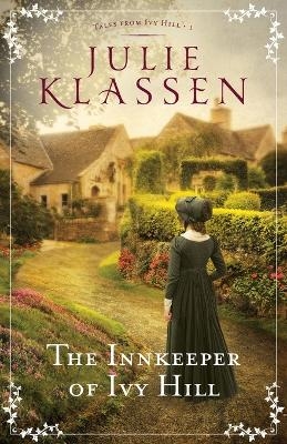 The Innkeeper of Ivy Hill - Julie Klassen