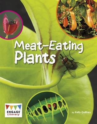 Meat-Eating Plants - Kelly Gaffney