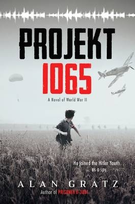 Projekt 1065: a Novel of World War II - Alan Gratz