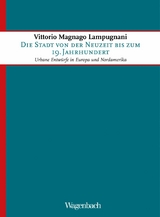 Die Stadt von der Neuzeit bis zum 19. Jahrhundert - Vittorio Magnago Lampugnani