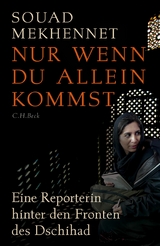 Nur wenn du allein kommst -  Souad Mekhennet