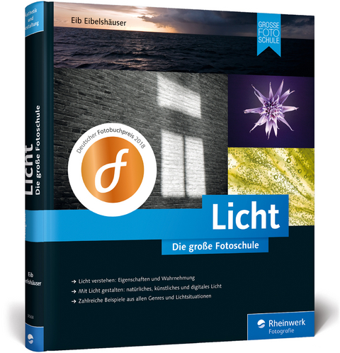 Licht. Die gro&szlig;e Fotoschule - Eib Eibelsh&auml;user