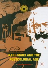 Karl Marx and the Postcolonial Age - Ranabir Samaddar