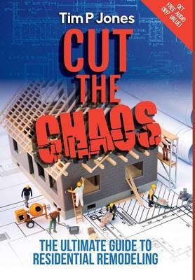 Cut the Chaos - Tim P Jones