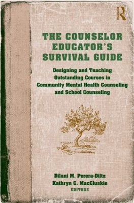 The Counselor Educator&rsquo;s Survival Guide - 