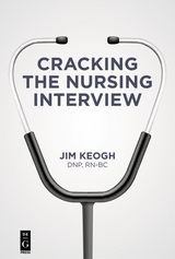 Cracking the Nursing Interview -  Jim Keogh