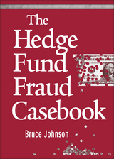 The Hedge Fund Fraud Casebook - Bruce Johnson
