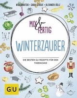 Mix & fertig Winterzauber - Nico Stanitzok, Sarah Schocke, Alexander Dölle