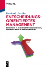 Entscheidungsorientiertes Management -  Barnim G. Jeschke