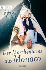 Der M&auml;rchenprinz aus Monaco - Rebecca Winters