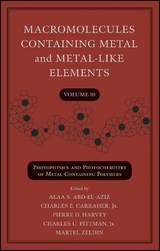 Macromolecules Containing Metal and Metal-Like Elements, Volume 10, -  Alaa S. Abd-El-Aziz,  Charles E. Carraher,  Pierre D. Harvey,  Charles U. Pittman,  Martel Zeldin