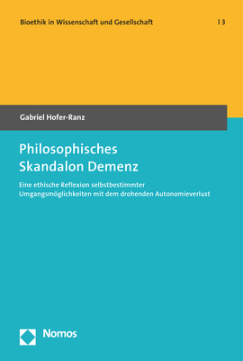 Philosophisches Skandalon Demenz - Gabriel Hofer-Ranz