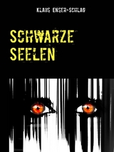Schwarze Seelen - Klaus Enser-Schlag