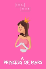 A Princess of Mars | The Pink Classics - Edgar Rice Burroughs, Sheba Blake