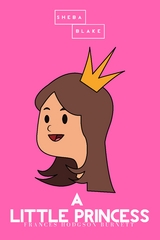 A Little Princess - Frances Hodgson Burnett, Sheba Blake