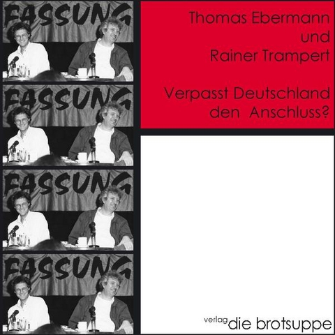 Verpasst Deutschland den Anschluss? - Thomas Ebermann, Rainer Trampert